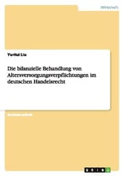 Cover von Die bilanzielle Behandlung von Altersversorgungsverpflichtungen im deutschen Handelsrecht
