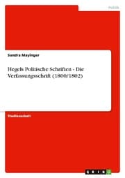 Cover von Hegels Politische Schriften - Die Verfassungsschrift (1800/1802)