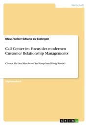 Cover von Call Center im Focus des modernen Customer Relationship Managements