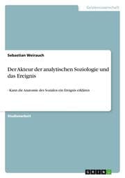 Cover von Der Akteur der analytischen Soziologie und das Ereignis