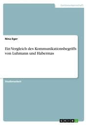 Cover von Ein Vergleich des Kommunikationsbegriffs von Luhmann und Habermas