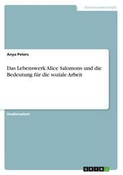 Cover von Das Lebenswerk Alice Salomons und die Bedeutung für die soziale Arbeit