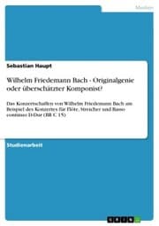 Cover von Wilhelm Friedemann Bach - Originalgenie oder überschätzter Komponist?