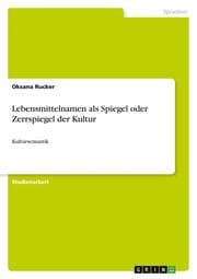 Cover von Lebensmittelnamen als Spiegel oder Zerrspiegel der Kultur
