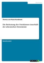 Cover von Die Bedeutung des Ostrakismos innerhalb der athenischen Demokratie