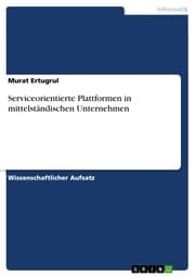 Cover von Serviceorientierte Plattformen in mittelständischen Unternehmen