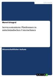 Cover von Serviceorientierte Plattformen in mittelständischen Unternehmen