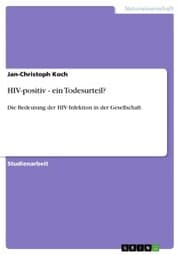 Cover von HIV-positiv - ein Todesurteil?
