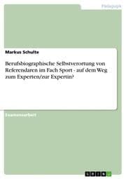 Cover von Berufsbiographische Selbstverortung von Referendaren im Fach Sport - auf dem Weg zum Experten/zur Expertin?