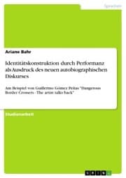 Cover von Identitätskonstruktion durch Performanz als Ausdruck des neuen autobiographischen Diskurses