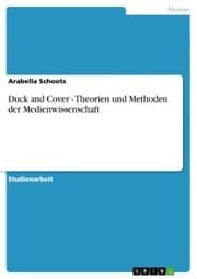 Cover von Duck and Cover - Theorien und Methoden der Medienwissenschaft