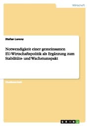 Cover von Notwendigkeit einer gemeinsamen EU-Wirtschaftspolitik als Ergänzung zum Stabilitäts- und Wachstumspakt