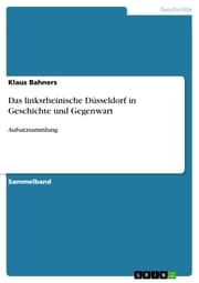 Cover von Das linksrheinische Düsseldorf in Geschichte und Gegenwart