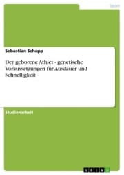 Cover von Der geborene Athlet - genetische Voraussetzungen für Ausdauer und Schnelligkeit