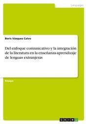 Cover von Del enfoque comunicativo y la integracion de la literatura en la ensenanza-aprendizaje de lenguas extranjeras