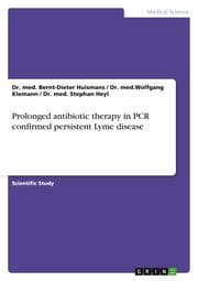 Cover von Prolonged antibiotic therapy in PCR confirmed persistent Lyme disease