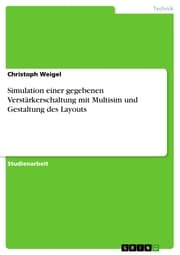Cover von Simulation einer gegebenen Verstärkerschaltung mit Multisim und Gestaltung des Layouts