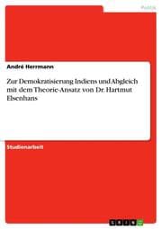 Cover von Zur Demokratisierung Indiens und Abgleich mit dem Theorie-Ansatz von Dr.Hartmut Elsenhans