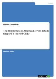 Cover von The Hollowness of American Myths in Sam Shepard's 'Buried Child'