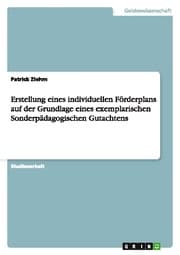 Cover von Erstellung eines individuellen Förderplans auf der Grundlage eines exemplarischen Sonderpädagogischen Gutachtens