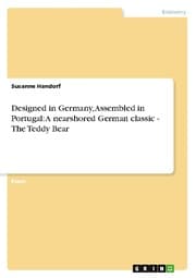 Cover von Designed in Germany, Assembled in Portugal: A nearshored German classic - The Teddy Bear
