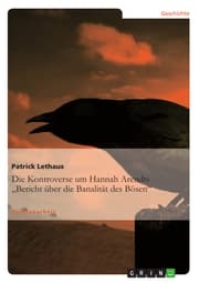 Cover von Die Kontroverse um Hannah Arendts 'Bericht über die Banalität des Bösen'