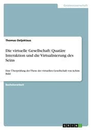 Cover von Die virtuelle Gesellschaft: Quatäre Interaktion und die Virtualisierung des Seins