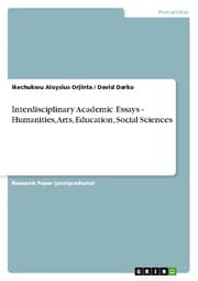 Cover von Interdisciplinary Academic Essays - Humanities, Arts, Education, Social Sciences