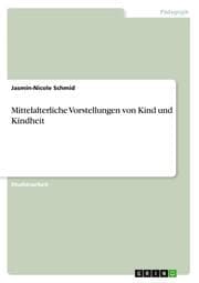Cover von Mittelalterliche Vorstellungen von Kind und Kindheit