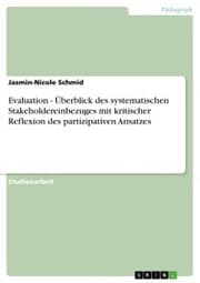 Cover von Evaluation - Überblick des systematischen Stakeholdereinbezuges mit kritischer Reflexion des partizipativen Ansatzes