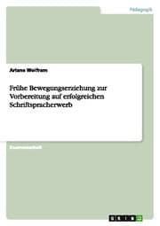 Cover von Frühe Bewegungserziehung zur Vorbereitung auf erfolgreichen Schriftspracherwerb