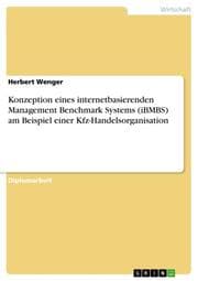 Cover von Konzeption eines internetbasierenden Management Benchmark Systems (iBMBS) am Beispiel einer Kfz-Handelsorganisation