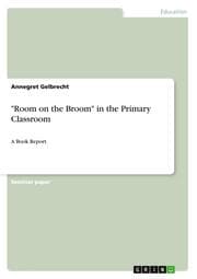 Cover von 'Room on the Broom' in the Primary Classroom