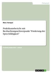 Cover von Praktikumsbericht mit Beobachtungsschwerpunkt 'Förderung der Sprechfähigkeit'