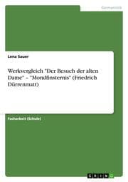 Cover von Werkvergleich 'Der Besuch der alten Dame' - 'Mondfinsternis' (Friedrich Dürrenmatt)