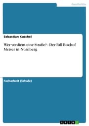 Cover von Wer verdient eine Straße? - Der Fall Bischof Meiser in Nürnberg