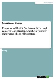 Cover von Evaluation of Health Psychology theory and research to explain type 2 diabetic patients' experience of self-management