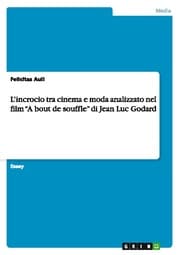 Cover von Lincrocio tra cinema e moda analizzato nel film A bout de souffle di Jean Luc Godard