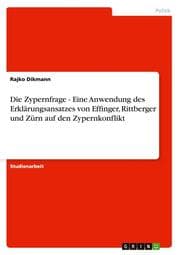 Cover von Die Zypernfrage - Eine Anwendung des Erklärungsansatzes von Effinger, Rittberger und Zürn auf den Zypernkonflikt