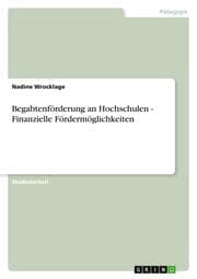 Cover von Begabtenförderung an Hochschulen - Finanzielle Fördermöglichkeiten