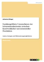 Cover von Familiengeführte Unternehmen der Lebensmittelindustrie zwischen handwerklicher und industrieller Produktion