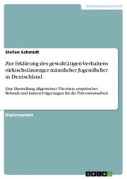 Cover von Zur Erklärung des gewalttätigen Verhaltens türkischstämmiger männlicher Jugendlicher in Deutschland