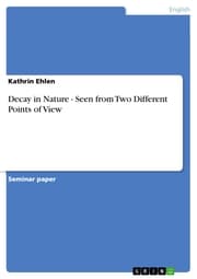 Cover von Decay in Nature - Seen from Two Different Points of View