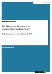 Cover von Die Wiege des Zionismus im osteuropäischen Judentum?