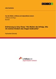 Cover von Erörterung zu Amy Chuas 'Die Mutter des Erfolgs. Wie ich meinen Kindern das Siegen beibrachte'