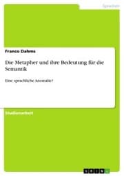 Cover von Die Metapher und ihre Bedeutung für die Semantik