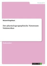 Cover von Der physisch-geographische Naturraum Südamerikas
