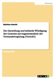 Cover von Die Darstellung und kritische Würdigung des Gesetzes zur Angemessenheit der Vorstandsvergütung (VorstAG)