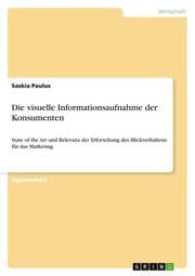 Cover von Die visuelle Informationsaufnahme der Konsumenten