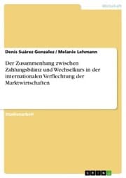 Cover von Der Zusammenhang zwischen Zahlungsbilanz und Wechselkurs in der internationalen Verflechtung der Marktwirtschaften